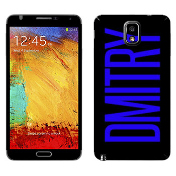   «Dmitry»   Samsung Galaxy Note 3