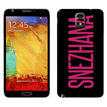   «Snezhana»   Samsung Galaxy Note 3