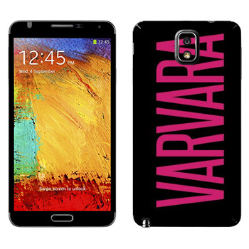   «Varvara»   Samsung Galaxy Note 3