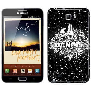   « You are the Danger»   Samsung Galaxy Note