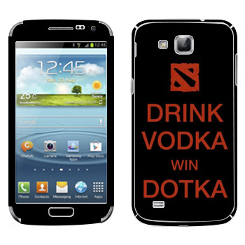   «Drink Vodka With Dotka»   Samsung Galaxy Premier