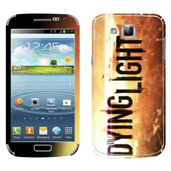   «Dying Light »   Samsung Galaxy Premier