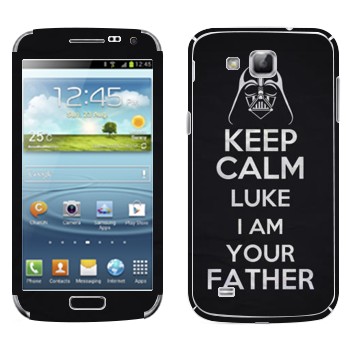   «Keep Calm Luke I am you father»   Samsung Galaxy Premier