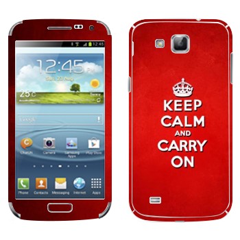   «Keep calm and carry on - »   Samsung Galaxy Premier