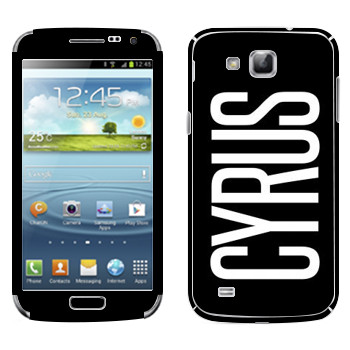   «Cyrus»   Samsung Galaxy Premier