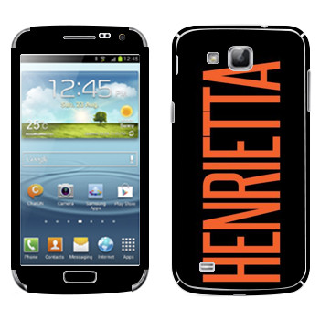   «Henrietta»   Samsung Galaxy Premier