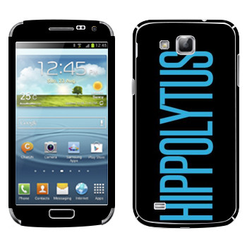   «Hippolytus»   Samsung Galaxy Premier
