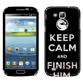   «Keep calm and Finish him Mortal Kombat»   Samsung Galaxy Premier