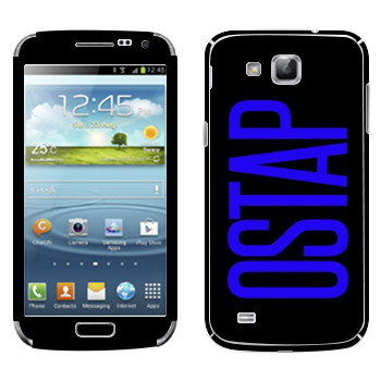   «Ostap»   Samsung Galaxy Premier