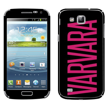   «Varvara»   Samsung Galaxy Premier
