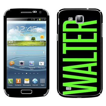   «Walter»   Samsung Galaxy Premier