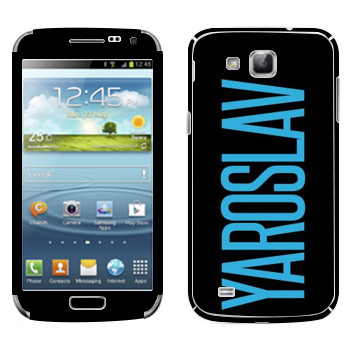   «Yaroslav»   Samsung Galaxy Premier
