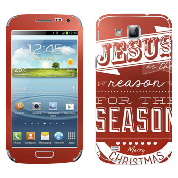   «Jesus is the reason for the season»   Samsung Galaxy Premier