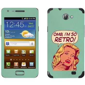   «OMG I'm So retro»   Samsung Galaxy R