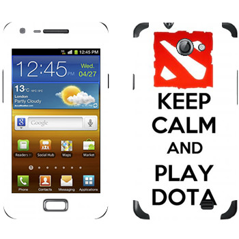   «Keep calm and Play DOTA»   Samsung Galaxy R