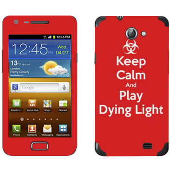   «Keep calm and Play Dying Light»   Samsung Galaxy R