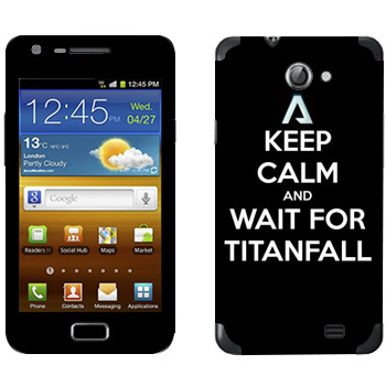   «Keep Calm and Wait For Titanfall»   Samsung Galaxy R