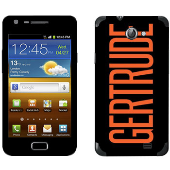   «Gertrude»   Samsung Galaxy R
