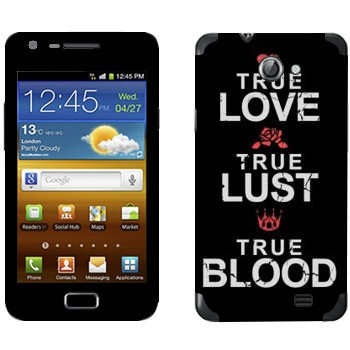   «True Love - True Lust - True Blood»   Samsung Galaxy R