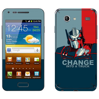   « : Change into a truck»   Samsung Galaxy S Advance