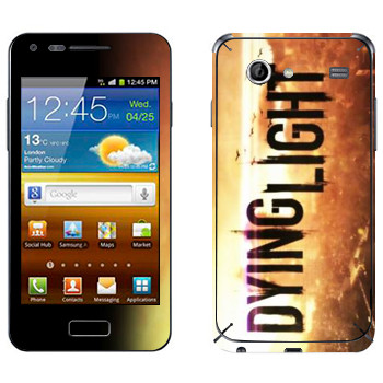   «Dying Light »   Samsung Galaxy S Advance