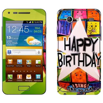   «  Happy birthday»   Samsung Galaxy S Advance