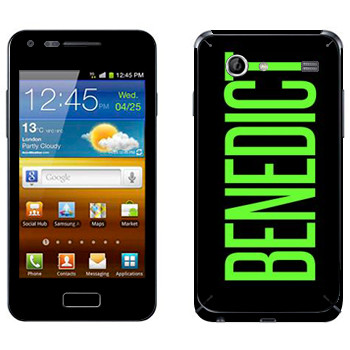   «Benedict»   Samsung Galaxy S Advance