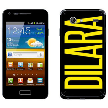   «Dilara»   Samsung Galaxy S Advance