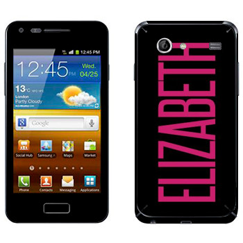   «Elizabeth»   Samsung Galaxy S Advance