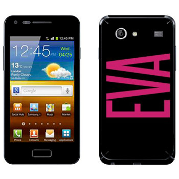   «Eva»   Samsung Galaxy S Advance