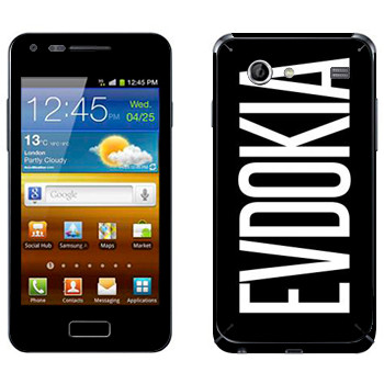   «Evdokia»   Samsung Galaxy S Advance