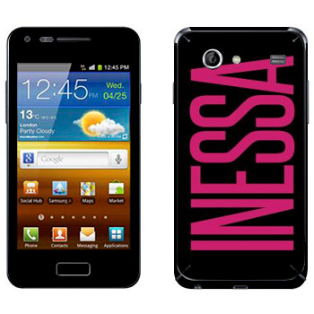   «Inessa»   Samsung Galaxy S Advance