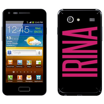   «Irina»   Samsung Galaxy S Advance