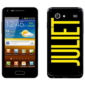   «Juliet»   Samsung Galaxy S Advance