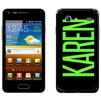   «Karen»   Samsung Galaxy S Advance