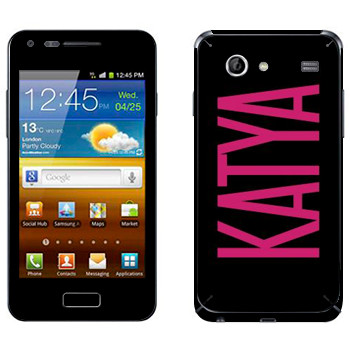   «Katya»   Samsung Galaxy S Advance