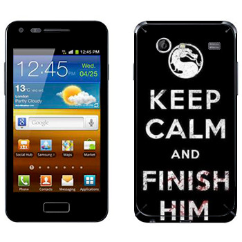   «Keep calm and Finish him Mortal Kombat»   Samsung Galaxy S Advance