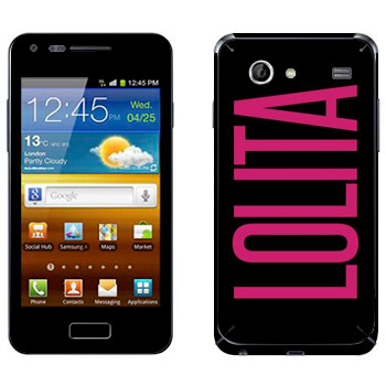   «Lolita»   Samsung Galaxy S Advance