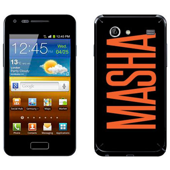   «Masha»   Samsung Galaxy S Advance