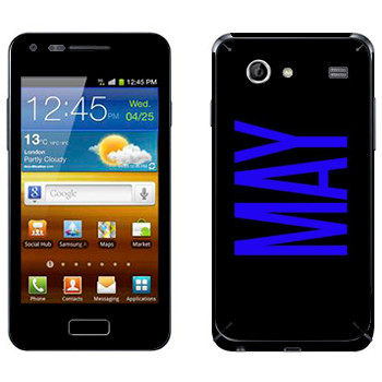   «May»   Samsung Galaxy S Advance