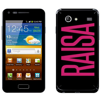   «Raisa»   Samsung Galaxy S Advance