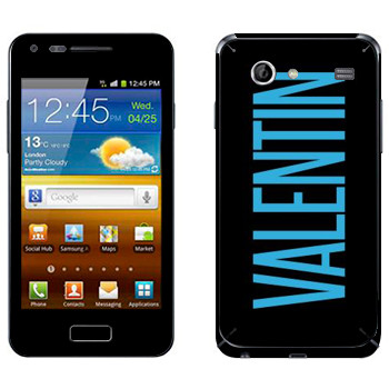   «Valentin»   Samsung Galaxy S Advance