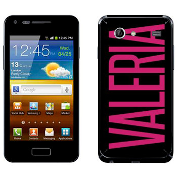   «Valeria»   Samsung Galaxy S Advance