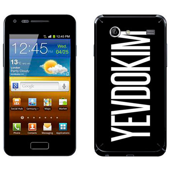   «Yevdokim»   Samsung Galaxy S Advance