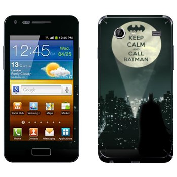   «Keep calm and call Batman»   Samsung Galaxy S Advance