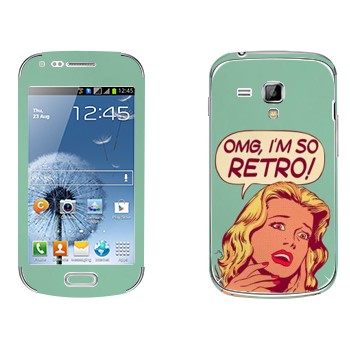   «OMG I'm So retro»   Samsung Galaxy S Duos