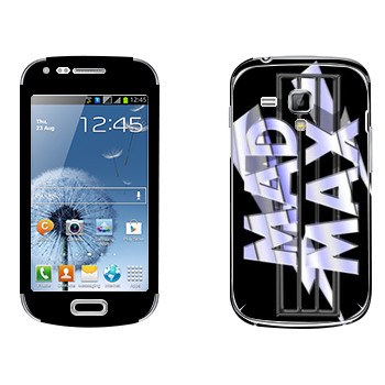   «Mad Max logo»   Samsung Galaxy S Duos