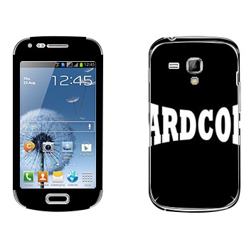   «Hardcore»   Samsung Galaxy S Duos