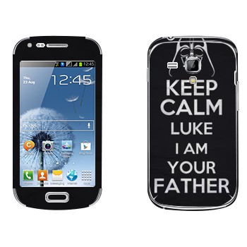   «Keep Calm Luke I am you father»   Samsung Galaxy S Duos