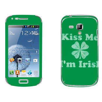   «Kiss me - I'm Irish»   Samsung Galaxy S Duos